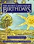 The Secret Language of Birthdays: Personology Profiles for Each Day of the Year