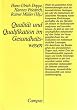 Qualit�t und Qualifikation im Gesundheitswesen