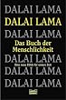 Das Buch der Menschlichkeit: Eine neue Ethik f�r unsere Zeit: Die neue Ethik f�r unsere Zeit