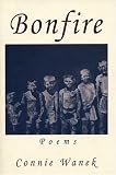 Bonfire: Poems by Connie Wanek (MVP)