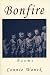 Search : Bonfire: Poems by Connie Wanek (MVP)