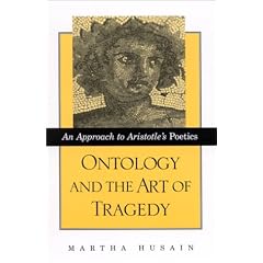 Ontology and the Art of Tragedy: An Approach to Aristotle's Poetics (S U N Y Series in Ancient Greek Philosophy)