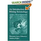 Click here to buy An Introduction to Mining Seismology, Volume 55 (International... by  Slawomir Jerzy Gibowicz and Andrzej Kijko.