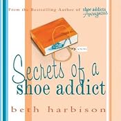 Secrets of a Shoe Addict | [Beth Harbison]