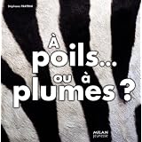 A poils ou � plumes ?par Agence Bios-Phone