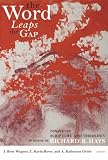 The Word leaps the gap : essays on Scripture and theology in honor of Richard B. Hays
