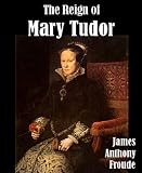 The Reign of Mary Tudor