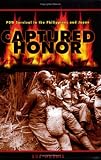 Captured Honor: Pow Survival in the Philippines and Japan