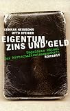 Produkt-Bild: Eigentum, Zins und Geld. Ungel&ouml;ste R&auml;tsel der Wirtschaftswissenschaft