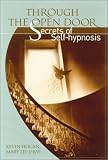 Through the Open Door: Secrets of Self-Hypnosis