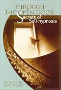 Through the Open Door: Secrets of Self-Hypnosis