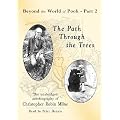 The Path Through the Trees: The Unabridged Autobiography of Christopher Robin Milne (Beyond the World of Pooh)