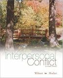 Interpersonal Conflict By Wilmot and Hocker (7th, Seventh Edition)