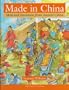 Made in China: Ideas and Inventions from Ancient China