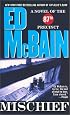 Mischief (87th Precinct Mysteries)