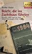 Briefe, die ins Zuchthaus f�hrten. George Orwell lie� gr��en. DDR-Erinnerungen 1958 - 1961