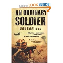 An Ordinary Soldier: Afghanistan: A Ferocious Enemy. A Bloody Conflict. One Man's Impossible Mission