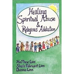 Healing Spiritual Abuse and Religious Addiction