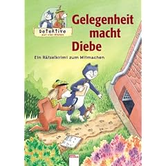 Detektive auf vier Pfoten. Gelegenheit macht Diebe. Ein R�tselkrimi zum Mitmachen