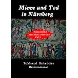 Minne und Tod in N�rnbergvon "Eckhard Schr�der"