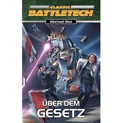�ber dem Gesetz. Battletech. BattleTech-Roman