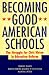 Book Becoming Good American Schools: The Struggle for Civic Virtue in Education Reform (Jossey Bass Education Series)