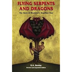 Flying Serpents and Dragons: The Story of Mankind's Reptilian Past