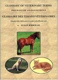 Glossary of Veterinary Terms: French-English and English-French