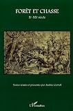 For�t et chasse Xe-XXe si�cle