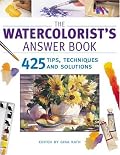 The Watercolorist’s Answer Book