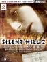 Silent Hill 2: Restless Dreams Official Strategy Guide