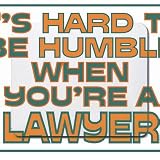 It's hard to be humble when you're a Lawyer Mousepad