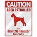 schnauzer8 - CAUTION AREA PATROLLED BY GIANT SCHNAUZER SECURITY CO