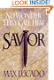 No Wonder They Call Him Savior: Chronicles of the Cross