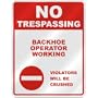 NO TRESPASSING " BACKHOE OPERATOR WORKING VIOLATORS WILL BE CRUSHED " PARKING SIGN OCCUPATIONS