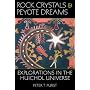Rock Crystals & Peyote Dreams: Explorations in the Huichol Universe