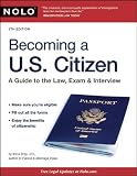 Becoming a U.S. Citizen: A Guide to the Law, Exam & Interview