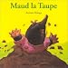 Maud la taupe