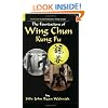 The Foundations of Wing Chun Kung Fu, Vol. 1