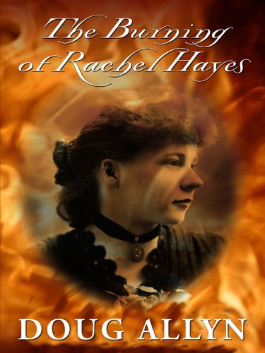 The Burning of Rachel Hayes (Five Star Mystery Series)