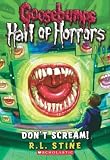 Goosebumps: Hall of Horrors #5: Don`t Scream! (Goosebumps Hall of H)