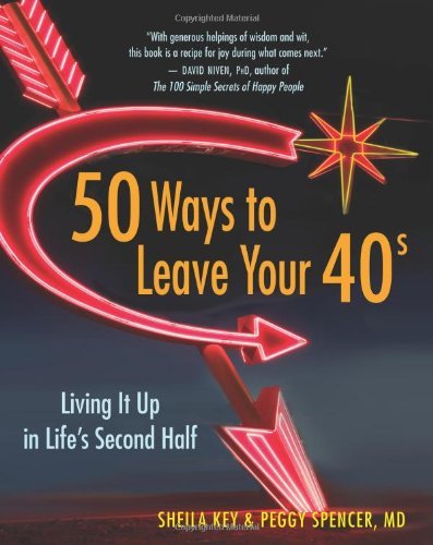 50 Ways to Leave Your 40s
