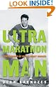 Ultramarathon Man: Confessions of an All-Night Runner