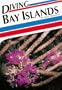 Diving Bay Islands (Aqua Quest Diving Series)