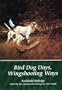 Bird Dog Days, Wingshooting Ways