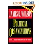 Political Organizations (Princeton Studies in American Politics: Historical, International, and Comparative Perspectives)