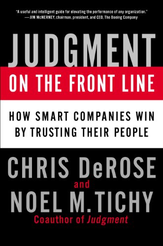 Judgment on the Front Line: How Smart Companies Win By Trusting Their People