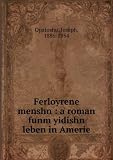 Amerie in the book Ferloyrene menshn : a roman funm yidishn leben in Amerie