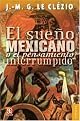 The Mexican Dream: Or, The Interrupted Thought of Amerindian Civilizations