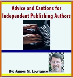 Advice and Cautions for Independent Publishing Authors